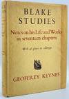 Blake Studies: Notes on His Life and Works in Seventeen Chapters