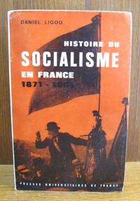 Histoire du socialisme en France (1871-1961).
