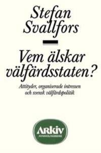 Vem älskar välfärdsstaten? Attityder,…