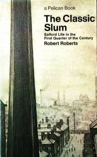 The Classic Slum. Salford Life in the First…