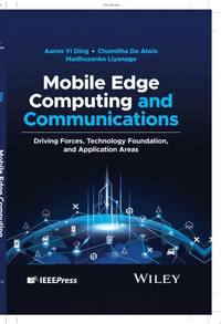 Mobile Edge Computing and Communications: Driving Forces, Technology Foundation, and Application...