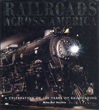 Railroads across America. by Del Vecchio, Michael J - 1998 0760306427