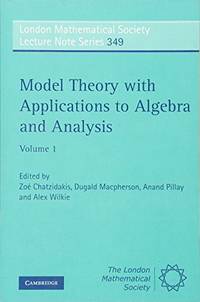 Model Theory with Applications to Algebra and Analysis: Volume 1