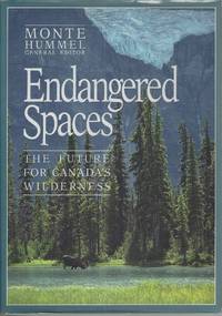 cover of Endangered Spaces: The Future For Canada's Wilderness ** Signed **
