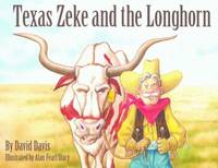 Texas Zeke and the Longhorn by David Davis - 2006