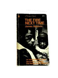 The Fire Next Time by James Baldwin - 1965