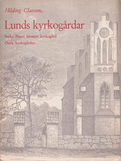 Lunds kyrkogårdar II. Sankt Peters Klosters…