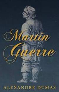 Martin Guerre by Alexandre Dumas - 2015-06-22