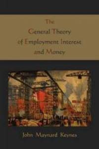 image of The General Theory of Employment Interest and Money