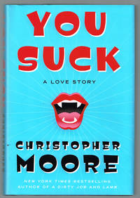 You Suck: A Love Story by Moore, Christopher - 2007