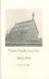 Trinity Parish, Iowa City: 1853 - 1996