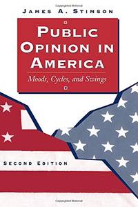 Public Opinion In America: Moods, Cycles, And Swings, Second Edition