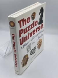 The Puzzle Universe A History of Mathematics in 315 Puzzles