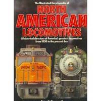 image of Illustrated Encyclopedia Of North American Locomotives