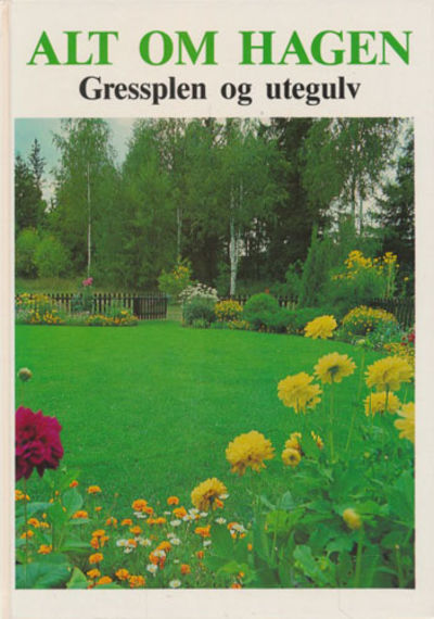 ALT OM HAGEN.  Gressplen og utegulv.