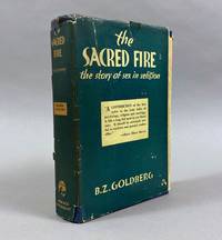 The Sacred Fire; The Story of Sex in Religion