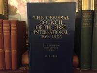 The General Council of the First International 1864-1866