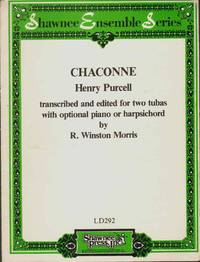 CHACONNE HENRY PURCELL Transcribed and Edited for Two Tubas with Optional  Piano or Harpichord