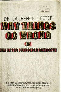 Why Things Go Wrong or the Peter Principle Revisited