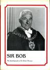 Sir Bob : The Autobiography of Sir Robert Thomas