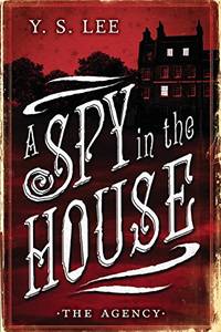 The Agency: A Spy in the House: 1 by Lee, Y S