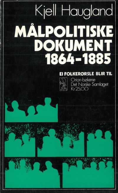 Målpolitiske dokument 1864-1885. Ei folkerørsle…