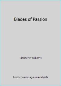 Blades of Passion