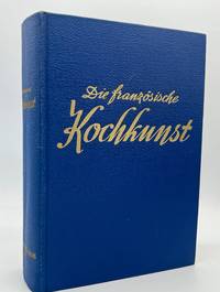 Die französis KOCHKUNST (The French one CULINARY ARTS)