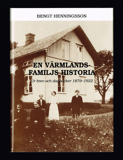 En Värmlandsfamiljs historia. Ur brev och…