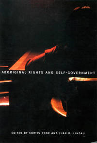 Aboriginal Rights and Self-Government: The Canadian and Mexican Experience in North American Perspective: Volume 21 by Curtis Cook