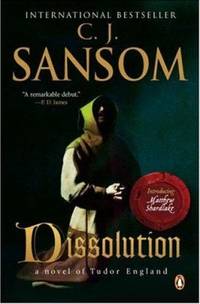 cover of Dissolution: A Matthew Shardlake Tudor Mystery