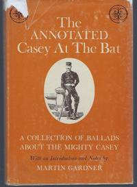 image of The Annotated Casey at the Bat: A Collection of Ballads About the Might Casey