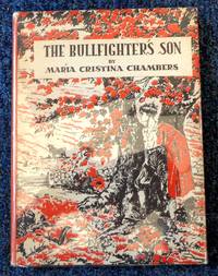 The Bullfighter's Son by Maria Cristina Chambers - First Edition - 1944 - from Black River Books (SKU: 031916)