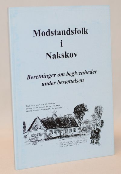 Modstandsfolk i Nakskov. Beretninger om…