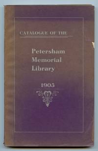 cover of Catalogue of the Petersham Memorial Library 1905