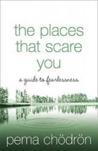 image of The Places That Scare You: A Guide to Fearlessness