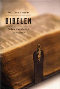 Bibelen. Boken som formet vår kultur