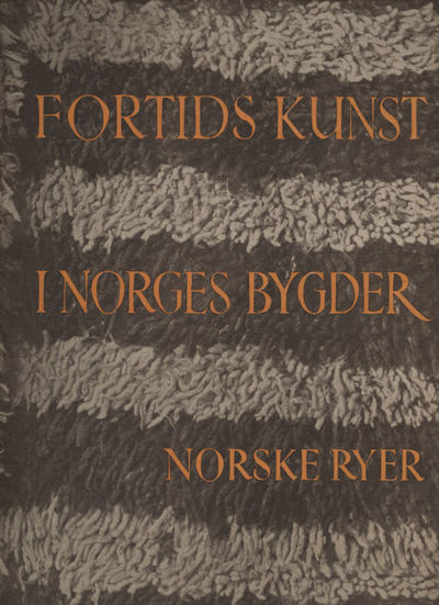 Norske ryer. Teknikk, form og bruk