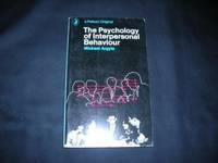 The Psychology of Interpersonal Behaviour (Pelican S.)