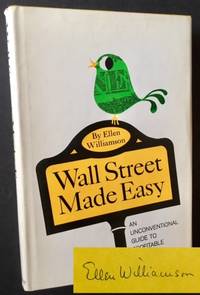 Wall Street Made Easy: An Unconventional Guide to Profitable Investing by Ellen Williamson - 1965