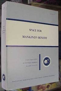 Space For Mankind&#39;s Benefit: The Proceedings Of A Space Congress Held  November 15-19, 1971... NASA SP-313 - 