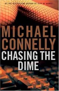 Chasing the Dime de Michael Connelly - 2002