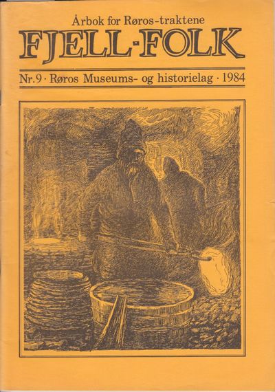 Fjell-folk. Årbok for Røros-traktene fra Røros…