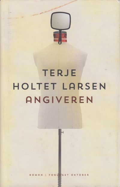 Angiveren. Roman.