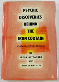 Psychic Discoveries Behind The Iron Curtain By Ostrander Sheila