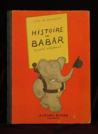 HISTOIRE DE BABAR. Le Petit Elephant by De BRUNHOFF, Jean - 1939