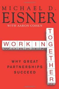 Working Together: Why Great Partnerships Succeed