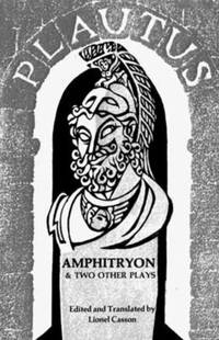 Amphitryon &amp; Two Other Plays by Plautus; Plautus, Titus Maccius - 1971