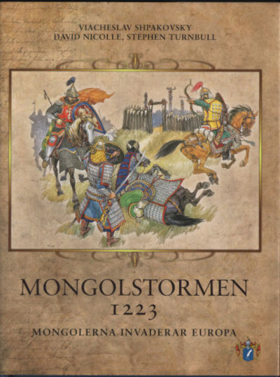 MONGOLSTORMEN 1223. Mongolerna invaderar Europa.