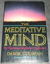 Meditative Mind: The Varieties of Meditative Experience